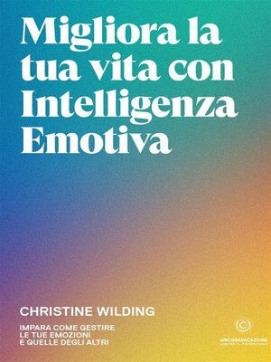 cover image of Migliora la tua vita con l'intelligenza emotiva